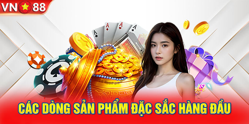 Nohu88 và các dòng sản phẩm đặc sắc hàng đầu năm 2024